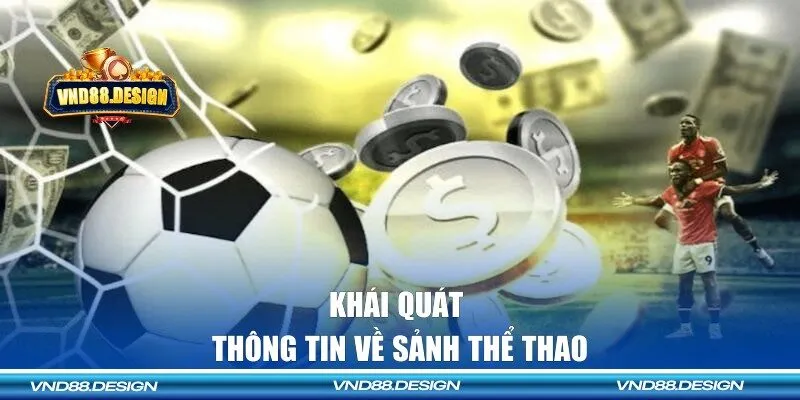 Thông tin chi tiết về sảnh thể thao VND88